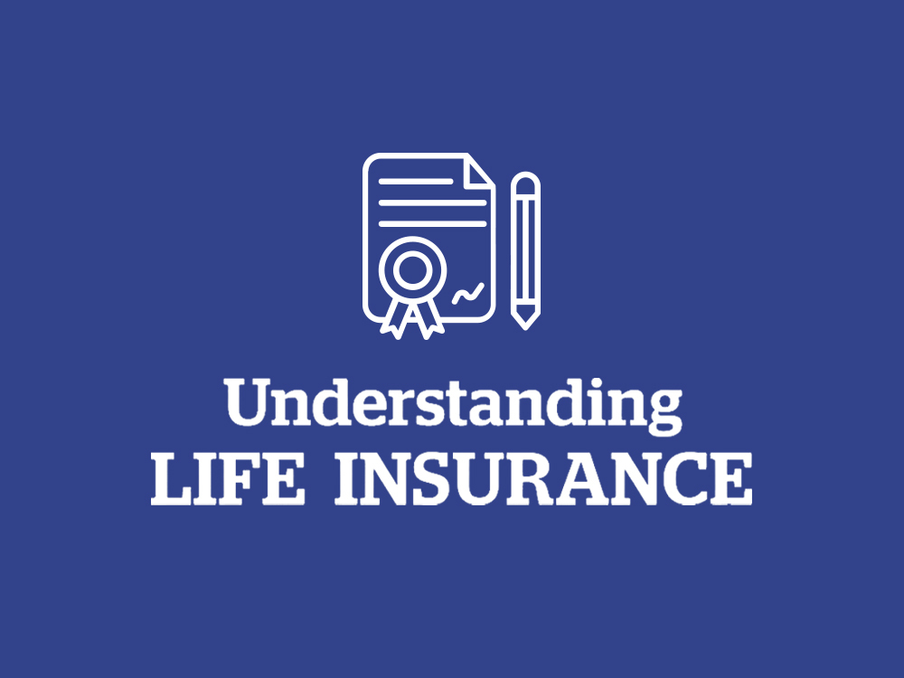 Understanding life insurance policies Roseberry